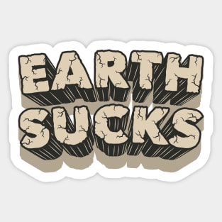 Earth Sucks typography Sticker